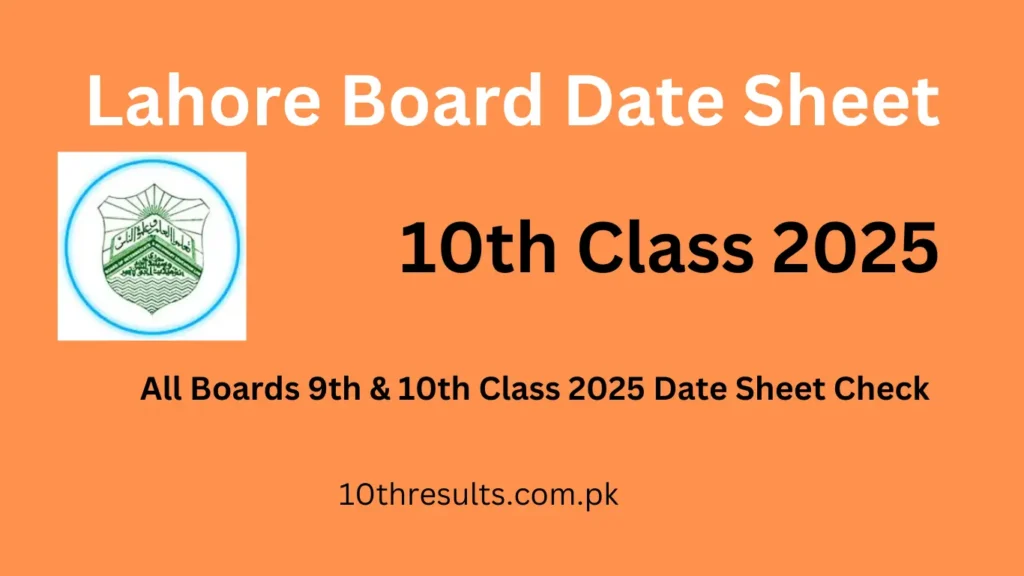Lahore Board Date Sheet 10th class 2025