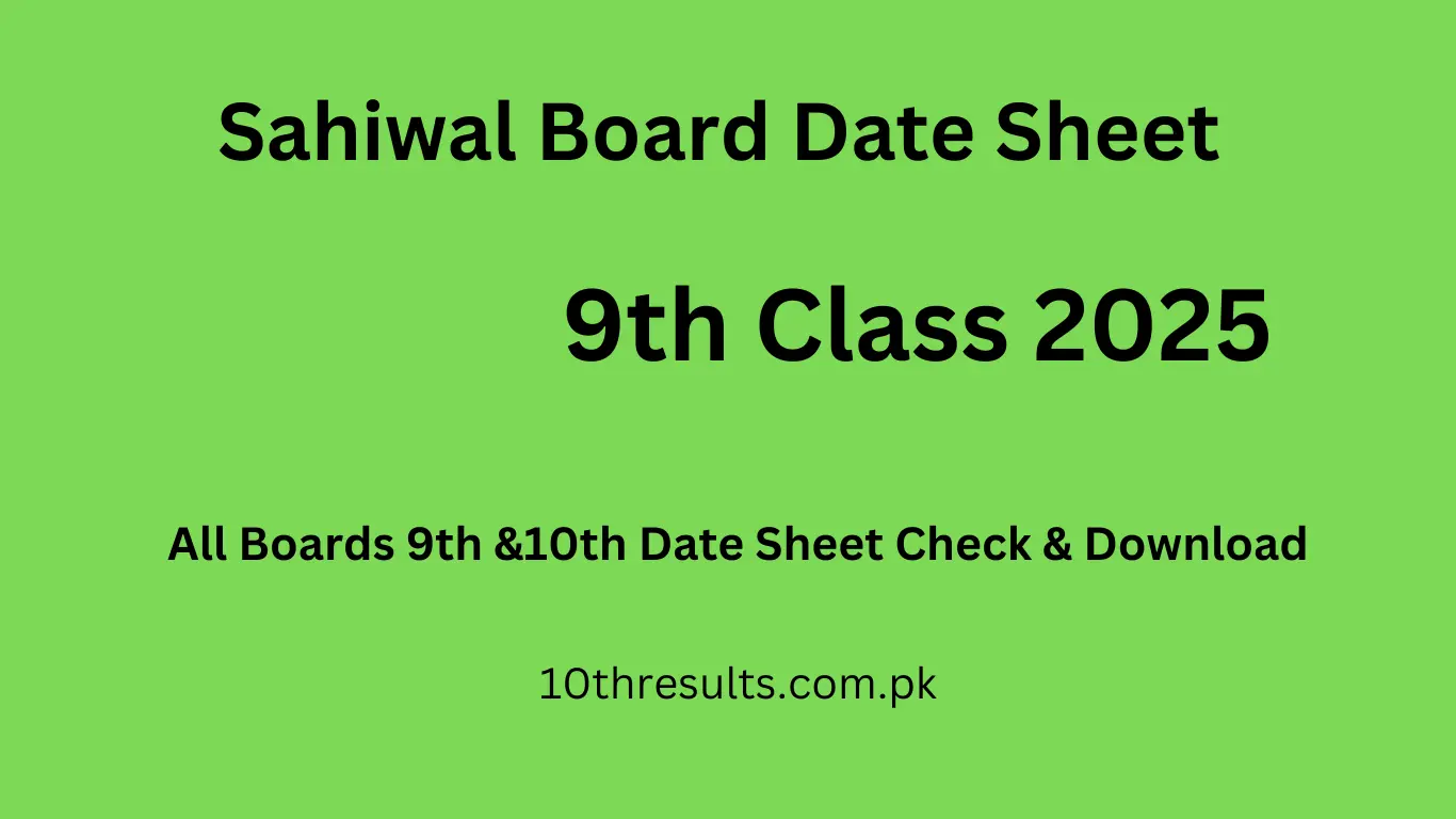 Sahiwal Boards 9th Class Date Sheet 2025