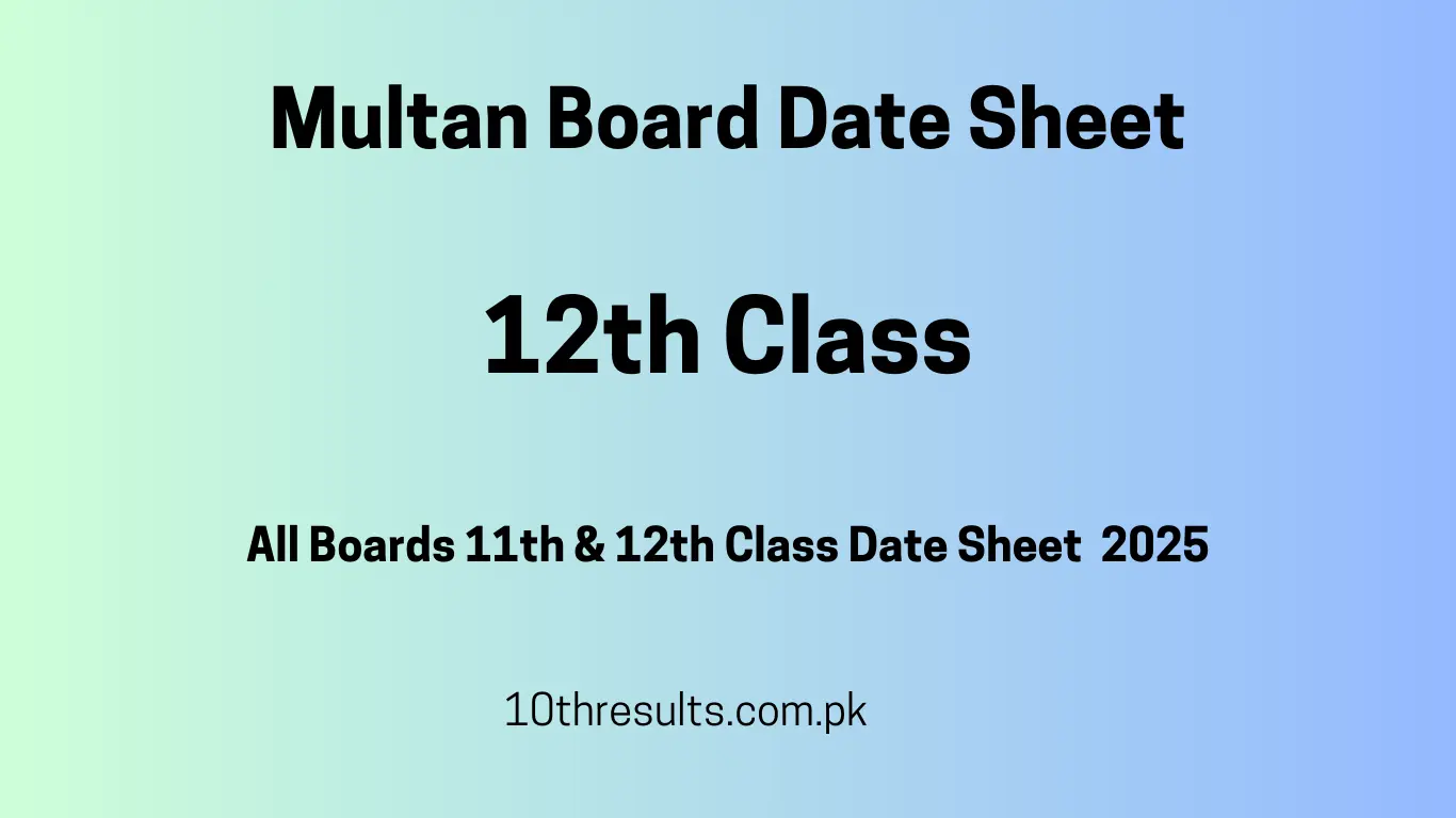 Multan Board Date sheet 2025 class 12th