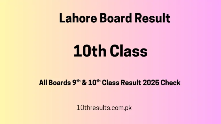 10th Class Result 2025 Lahore Board
