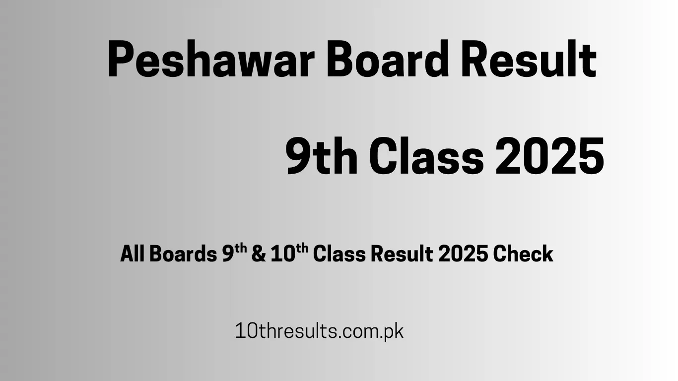 Peshawar Board Class 9th Result 2025