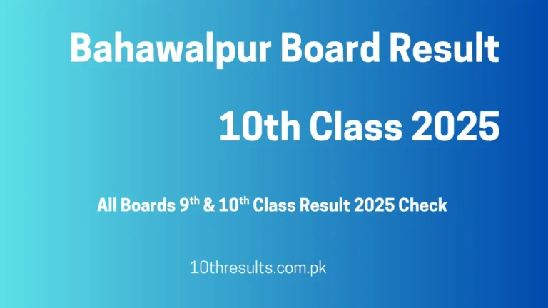 Bahawalpur Board Class 10th Result 2025