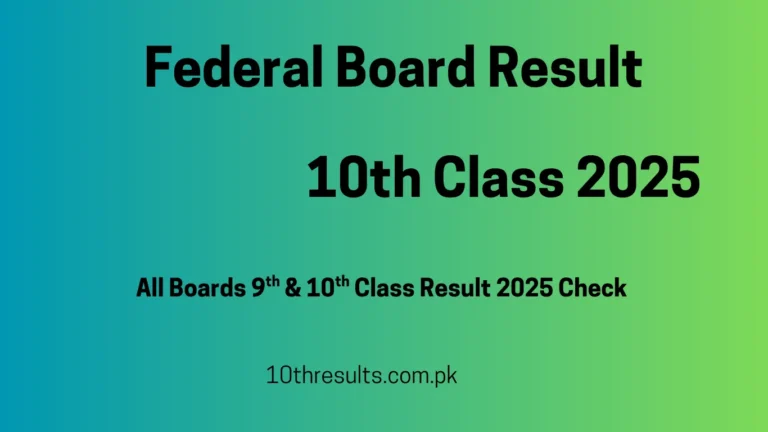 Federal Board Result 2025 Class 10th